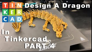 How To Make a Printi in Place Dragon PART 4 of 4