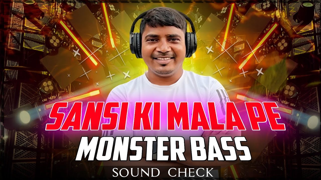 Sansi Ki Mala Pe||Monster Bass||Sound Check Dj Sarzen Dhanba Bank More Sound Check