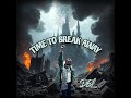 D.B.L. &ndash; Time To Break Away ft. Tra&rsquo;zae Clinton (Official Music Video) | Out Now