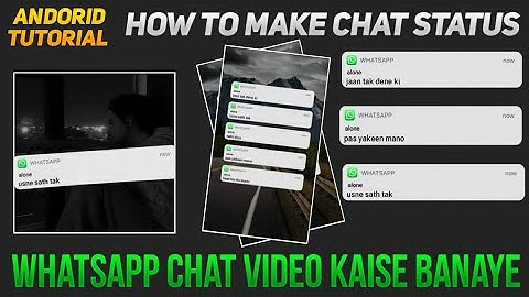 How To Make Trending Whatsapp Status | Whatsapp Chat Video Kaise Banaye | How To Create Chat Status