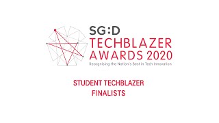 SG:D Techblazer Awards 2020 Finalists: Student Techblazer