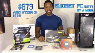 Budget PC Build 2018 - $679 | AMD Ryzen 5 1600 | Noob