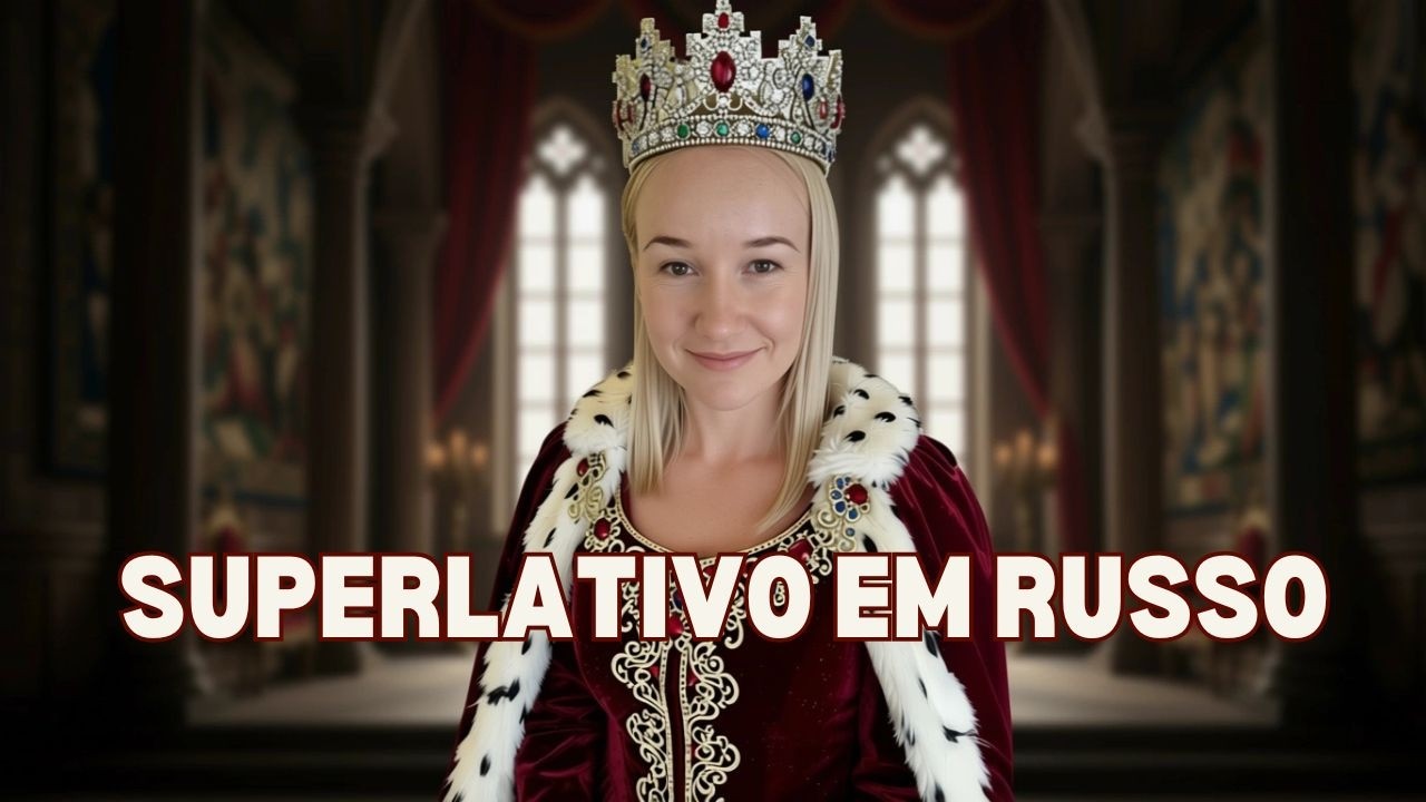 Como dizer ‘o mais’ em russo?