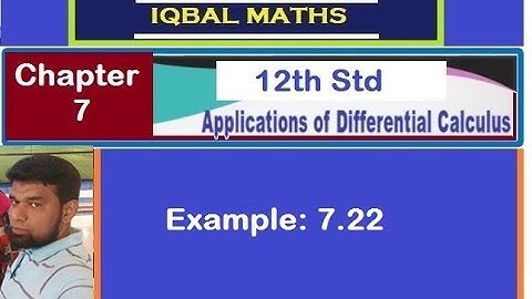 TN 12th Std Maths Example 7.22 chapter-7 Applications of Differential Calculus New Syllabus