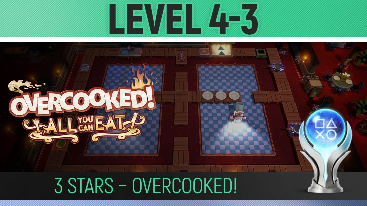 Overcooked! - Level 4-3 🏆 2 Player Co-op 3 Stars (Overcooked: All You Can Eat)