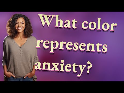 What Color Stands For Anxiety