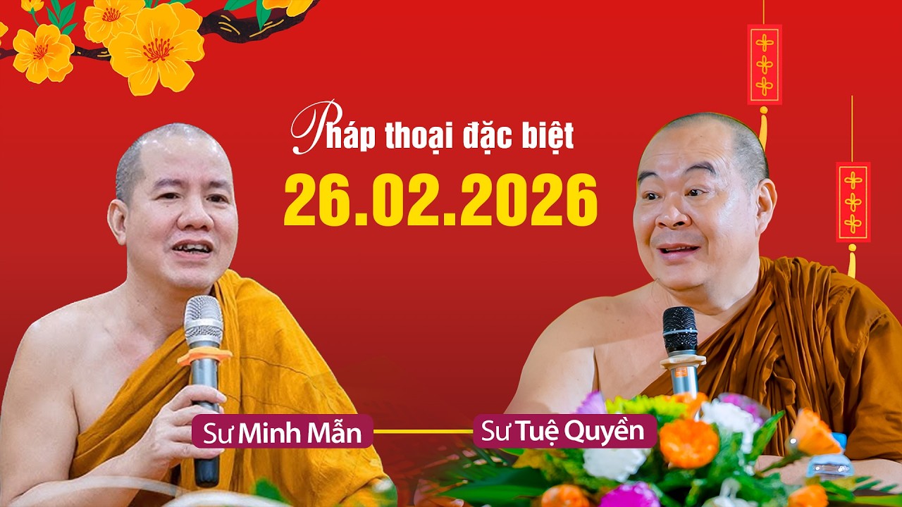 2 bài giảng hay - SƯ TUỆ QUYỀN - SƯ MINH MẪN