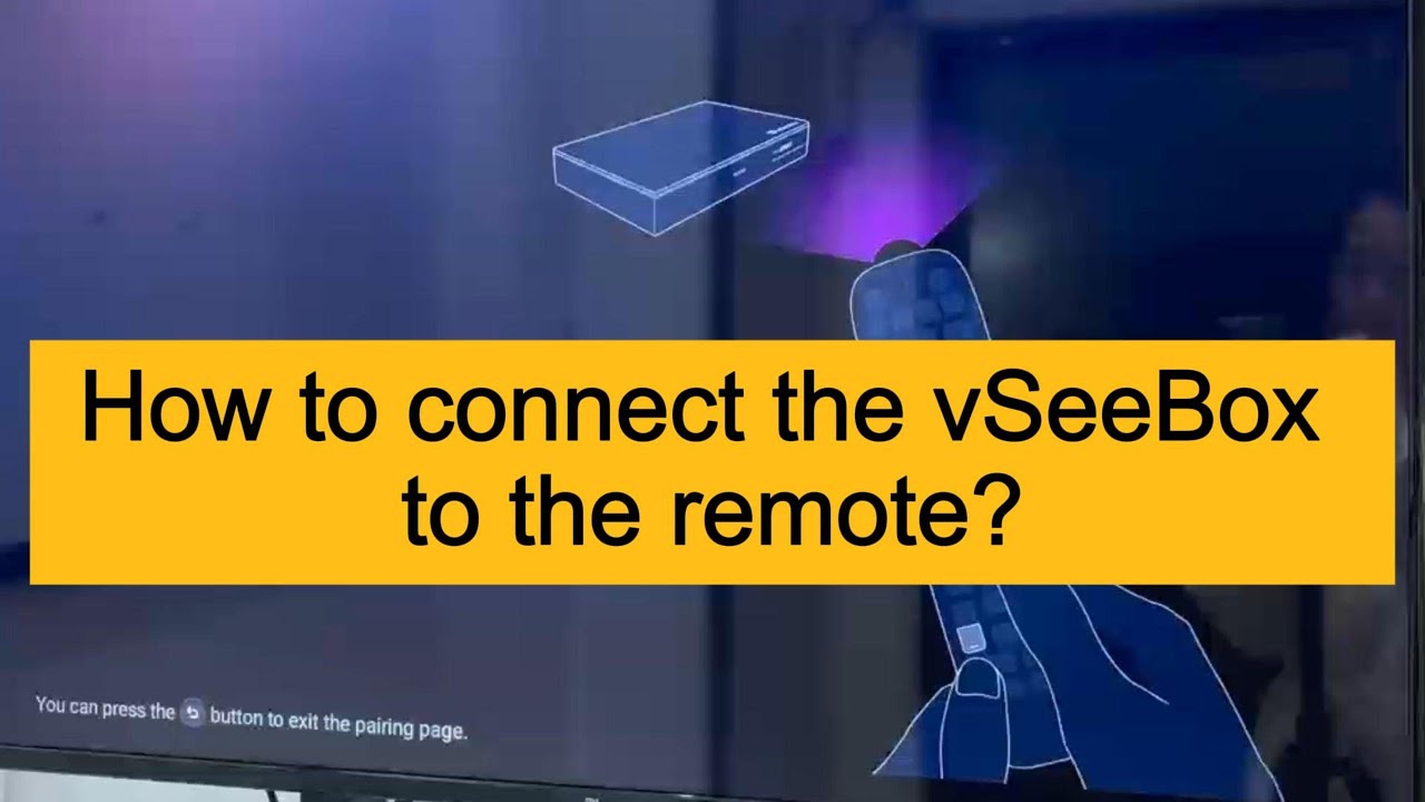 How to connect the vSeeBox to the remote