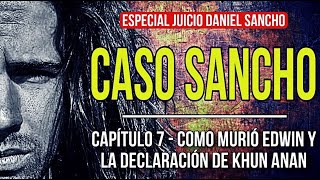 Caso Sancho: Capitulo 7 - ¿Como FALLECI0 Edwin Arrieta? Todas las claves