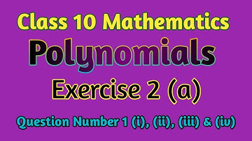 Class 10 Mathematics | Chapter 2 POLYNOMIALS | Exercise 2(a) number 1 (i, ii, iii & iv)