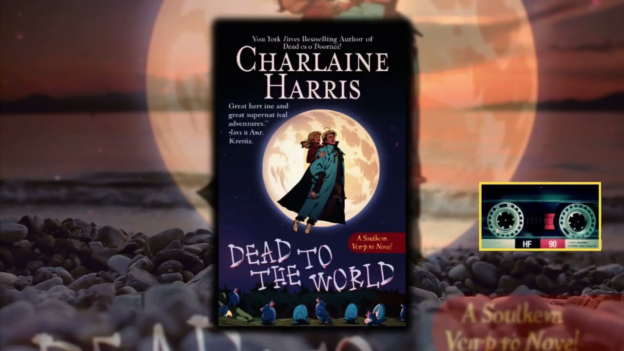 Dead to the World By Charlaine Harris Sookie Stackhouse Southern Vampire Mystery #4 - Full Audiobook