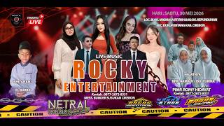 🔴 LIVE ROCKY ENTERTAINMENT - MALAM - EL BARRA-30 MEI 2026 - MADRASA . KEPUNDUHANDUKUPUNTANG  CIREBON