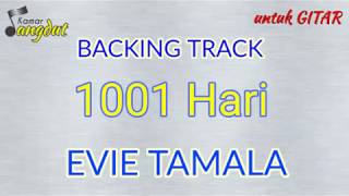 Backing track 1001 Hari - Evie Tamala NO GUITAR & VOCAL Koleksi lengkap cek deskripsi