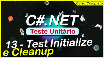 Test Initialize e Cleanup - Teste Unitário com C# - Parte 13 - Curso Completo