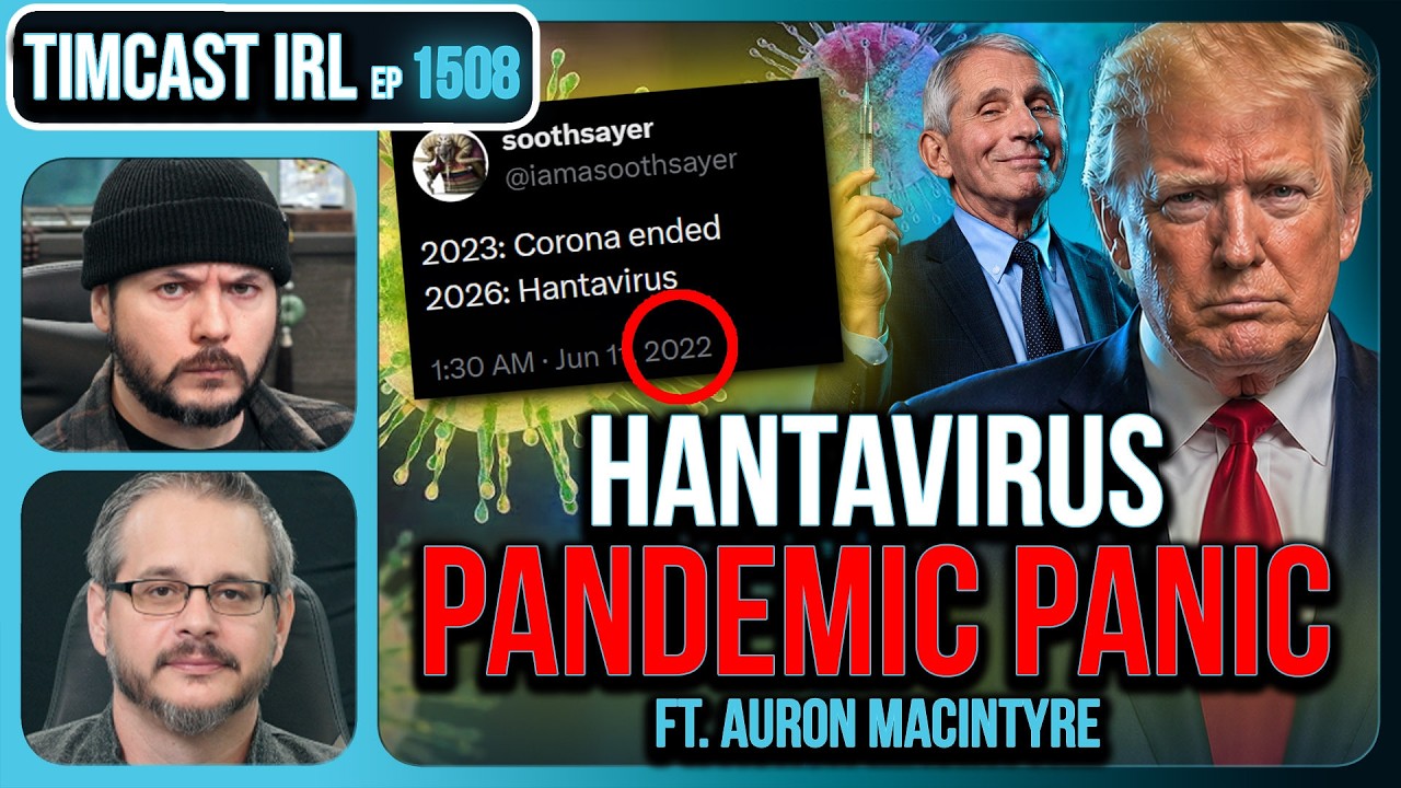 HANTAVIRUS PANDEMIC PANIC, Human To Human Spread Feared  | Timcast IRL
