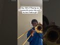 Day 148 of Playing La Campanella every day until my bro finds a girl #trombone #music #shorts