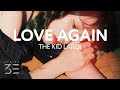 The Kid LAROI - Love Again (Lyrics)