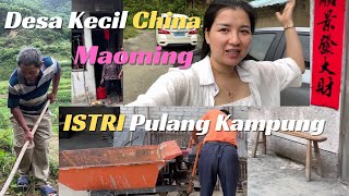 #1 Desa Kecil China, ISTRI Pulang Kampung