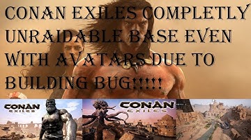 Conan Exiles Completely Unraidable Base Even With Avatars Due to Building Bug!