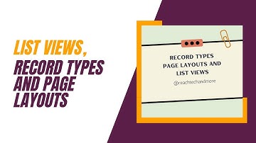 Record Types, Page Layouts, and List Views || Salesforce concepts to know as a Salesforce Tester