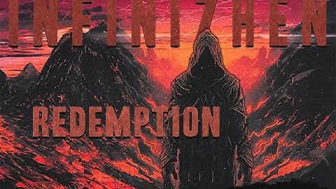 INFINIZHEN - Redemption (Electrifying Music Video)
