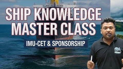 Ship Knowledge | IMU-CET & Sponsorship Exam Preparation