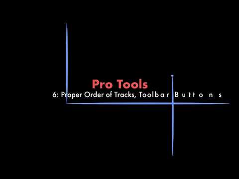 Pro Tools 06 - Order of Tracks, Toolbar Buttons