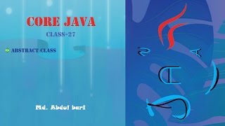 Core Java- Bangla Tutorial(Abstract Classes)- Class 27