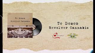 Revolver Cannabis - Te Deseo "Lyric Video"