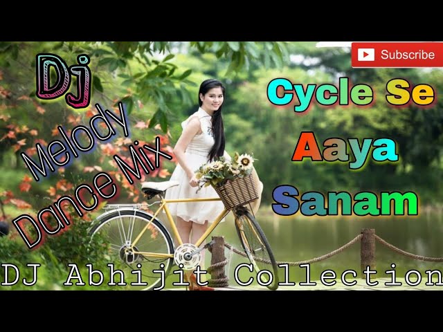 Cycle Se Aaya Sanam Cycle Se Re |  Dj Melody Dance Mix | Nagpuri Song | DJ Abhijit Collection...