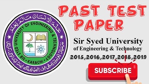 Sir Syed University Of Engineering & Technology | Past Test Papers of 2015 To 2019|
