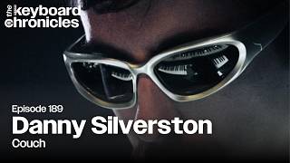 Danny Silverston Interview | Couch | Keyboard Chronicles Episode 189