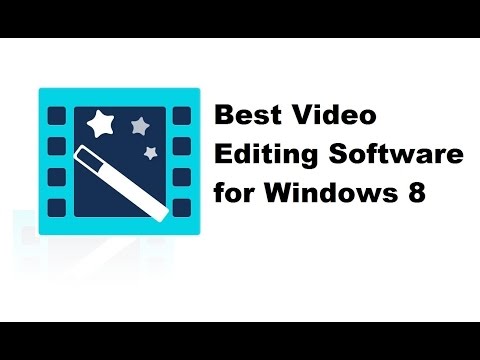 Best Video Editing Software for Windows 8: How to Edit Videos on Windows 8