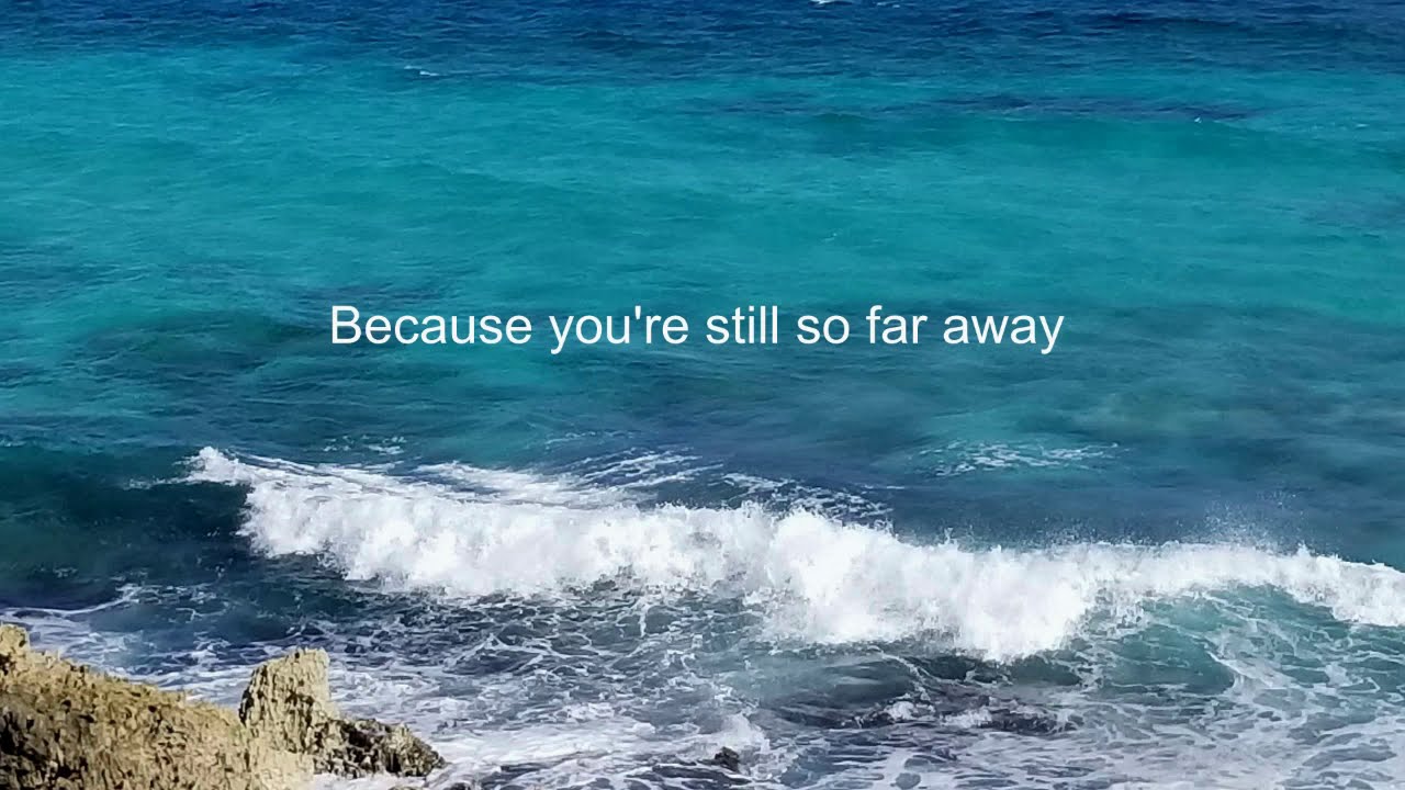 So Far Away