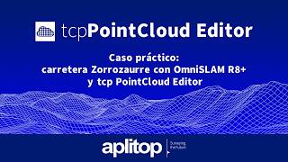 Caso práctico: carretera Zorrozaurre con OmniSLAM R8+ y tcp PointCloud Editor
