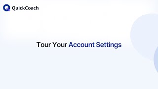 Tour Your QuickCoach Account Settings
