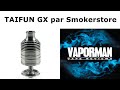 Taifun gx par smokerstore fr