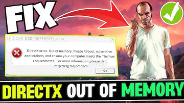FIX ERR GFX D3D DEFERRED MEM DirectX error out of memory GTAV Enahnced