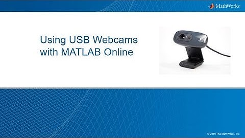 Using USB Webcams with MATLAB Online