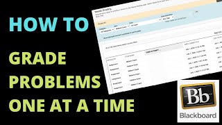 BLACKBOARD HOW TO | Grade Exam Problems One At A Time