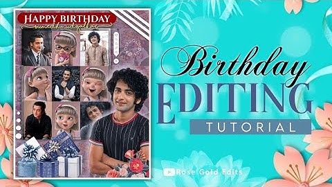 Birthday Editing Tutorial • Picsart Editing Tutorial • Aesthetic edit for fanpage • Rose Gold Edits