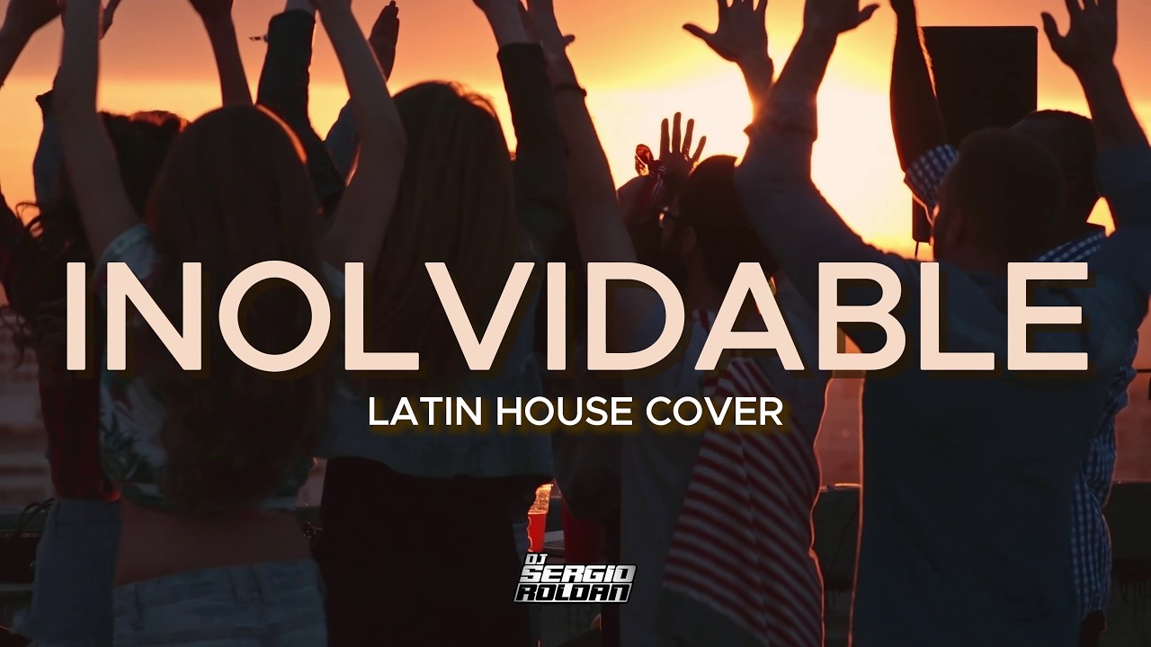 Watch INOLVIDABLE | Latin House Cover | Dj Sergio Roldan on YouTube Watch INOLVIDABLE | Latin House Cover | Dj Sergio Roldan on YouTube