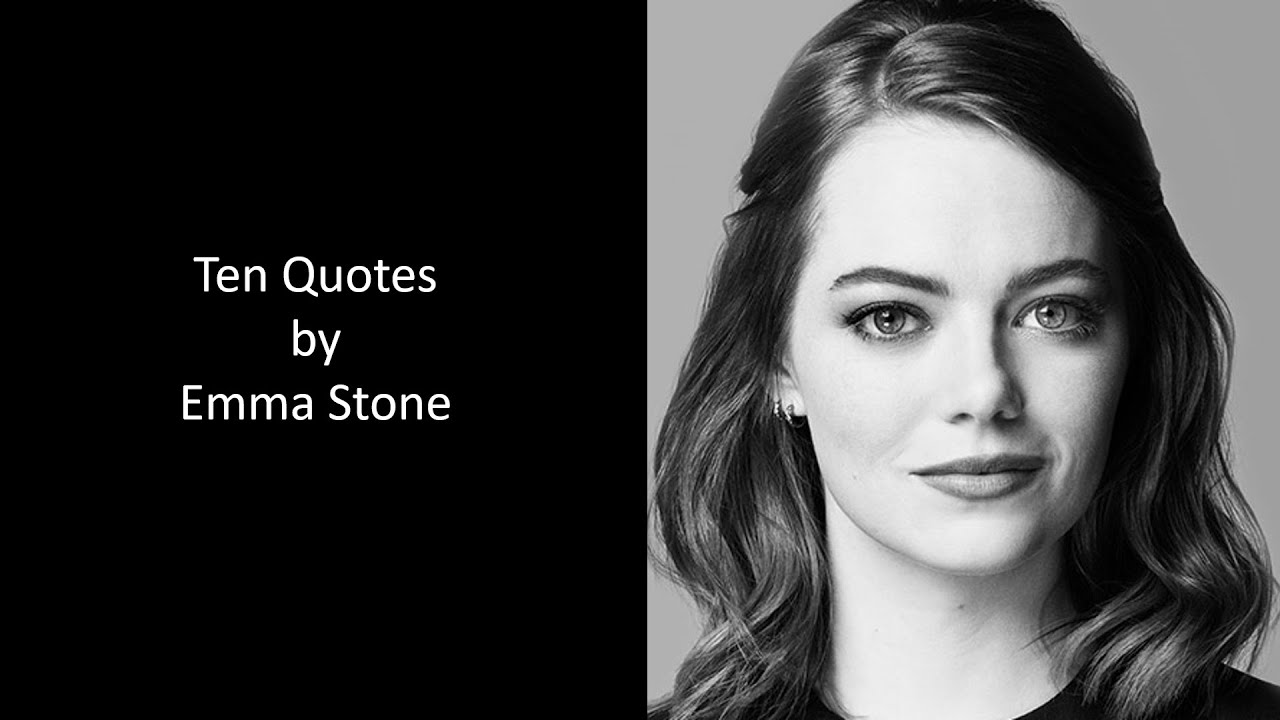 10 Quotes by Emma Stone