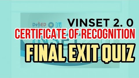 VINSET 2.0 2021 FINAL EXIT QUIZ SAMPLE Questions and Answers for CERTIFICATE OF RECOGNITION