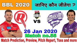 Melbourne Renegades vs Hobart Hurricanes || Match no.55 || जानिए कौन जीतेगा मैच  Match Prediction