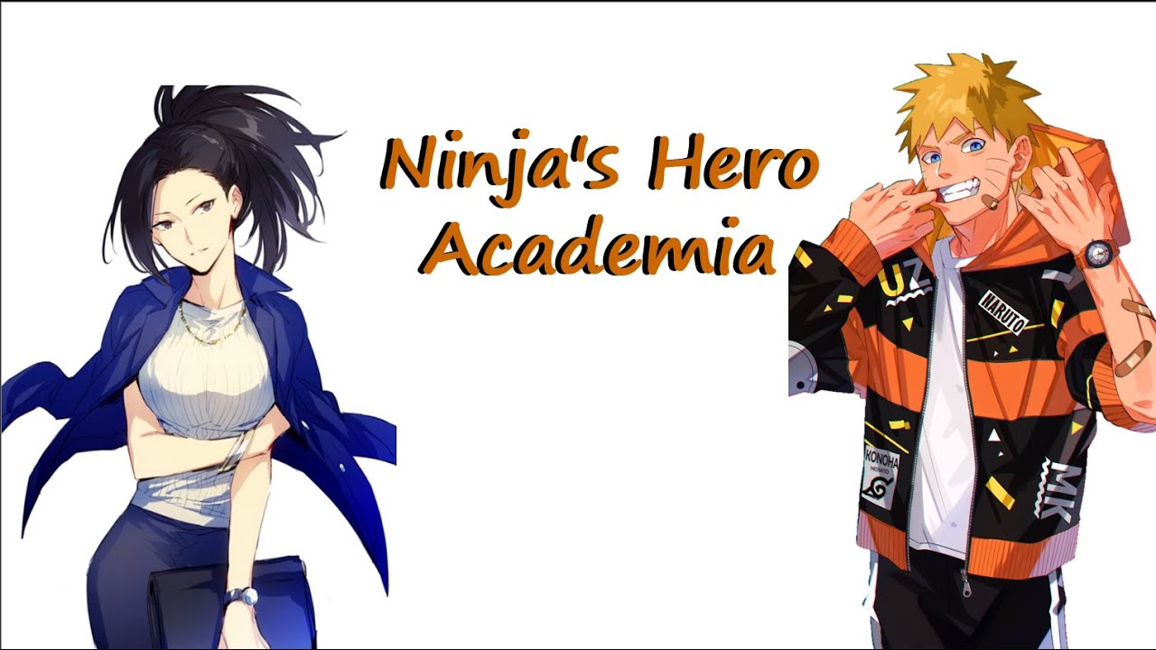 Ninja's Hero Academia | Capitulo 1 | [Naruto x My Hero Academia ]