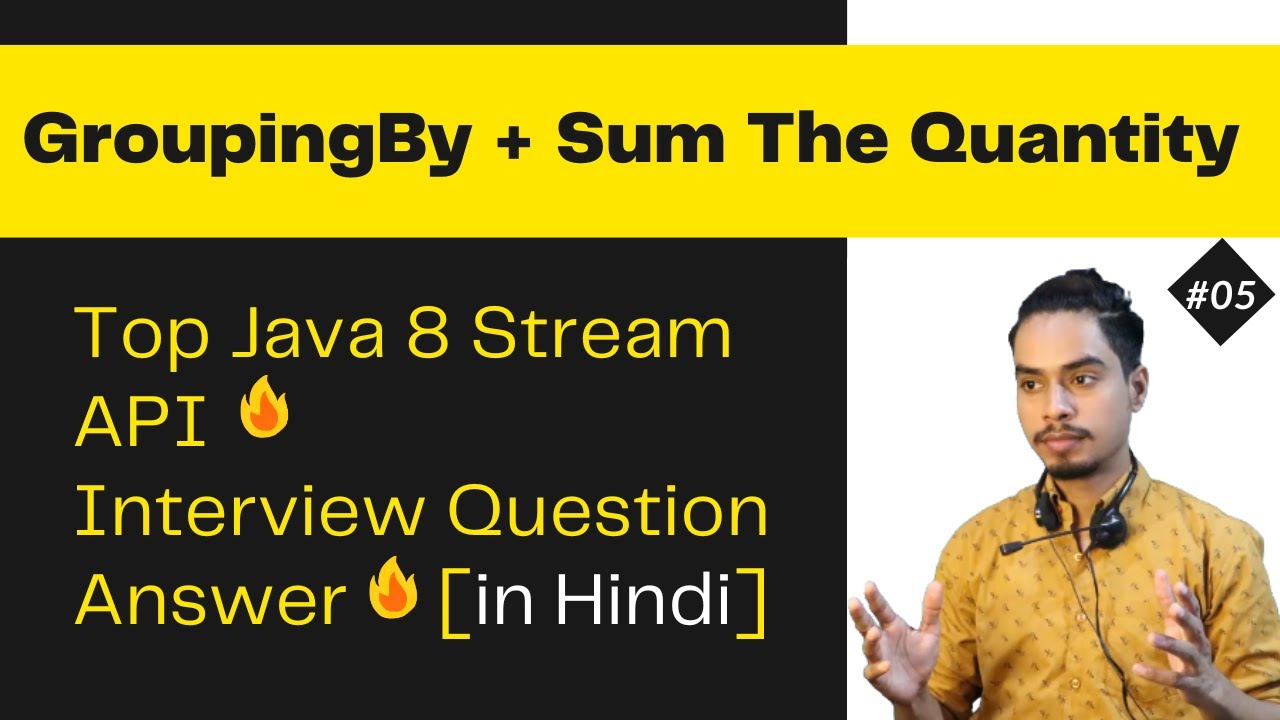 Group By + Sum The Quantity | Java 8 Stream API Interview Questions in ...