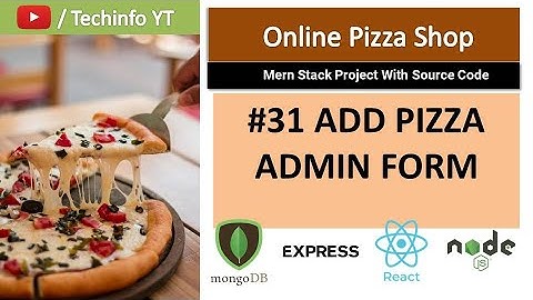 #31 add pizza form for admin panel | Mern Stack Project(Hindi/Urdu)