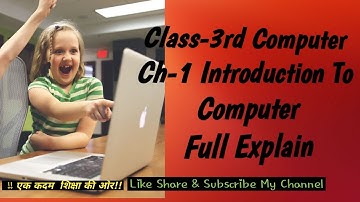 Computer Class-3 Ch-1 Introduction to computer