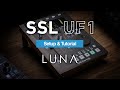 SSL UF1 - Luna Setup &amp; Tutorial